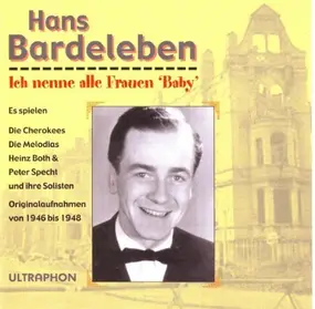 Hans Bardeleben - Ich Nenne Alle Frauen Baby