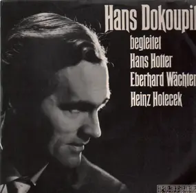 Hans Dokoupil - Begleitet Hans Hotter, Eberhard Wächter,..