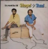 Raúl - La Magia De Hansel y Raul