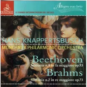 Hans Knappertsbusch & Munchner Philarmoniker - Ludwig Van Beethoven - Sinofonia N.8 In Fa Maggiore Op.93 & Brahms - Sinfonia N.2 In Re Maggiore Op