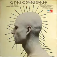 Hans Koller / Wolfgang Dauner - Kunstkopfindianer