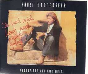 hansi hinterseer - Du Hast mich heut noch nicht geküsst