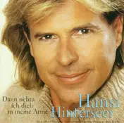 hansi hinterseer - Dann Nehm Ich Dich in Meine Arme