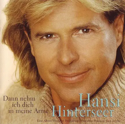 hansi hinterseer - Dann Nehm Ich Dich in Meine Arme