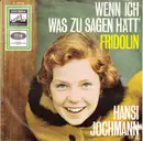 7inch Vinyl Single - Hansi Jochmann - Wenn Ich Was Zu Sagen Hätt'