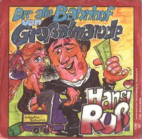 Hansi Ruß - Der Alte Bahnhof Von Großalmarode