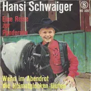 7inch Vinyl Single - Hansi Schwaiger - Eine Reise Zur Ponderosa - Mono