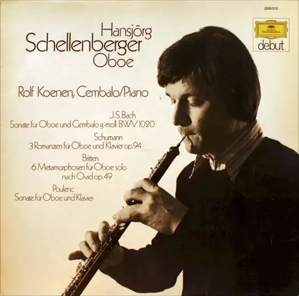 Hansjörg Schellenberger , Rolf Koenen - Johann Sebastian Bach / Robert Schumann / Benjamin Britten - Sonate Für Oboe Und Cembalo G-moll BWV 1020 / 3 Romanzen Für Oboe Und Klavier Op. 94 / 6 Metamorfos