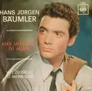 7'' - Hans Jürgen Bäumler - Aber Mein Herz Ist Allein