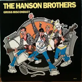 Hanson Brothers - Gross Misconduct