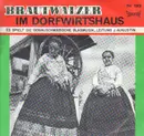 7inch Vinyl Single - Hansl Krönauer-Duett - Brautwaltzer/Im Dorfwirtshaus