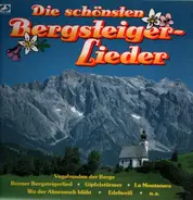 Hansl Krönauer, Thomas School, Teddy Parker, a.o. - Die Schönsten Bergsteiger-Lieder