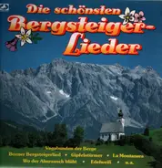 Hansl Krönauer, Thomas School, Teddy Parker, a.o. - Die Schönsten Bergsteiger-Lieder