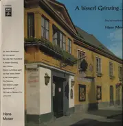 Hans Moser - A bisserl Grinzing...