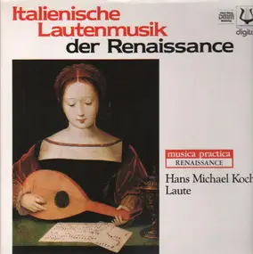 Hans Michael Koch - Italienische Lautenmusik der Renaissance