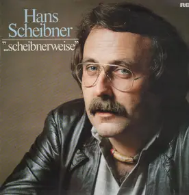Hans Scheibner - ...scheibnerweise