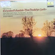 Hans Pfitzner - Agnes Giebel • Hertha Töpper • Fritz Wunderlich • Otto Wiener , Chor Des Bayerische - Eichendorff-kantate »Von Deutscher Seele« = Cantate De L'e Allemande