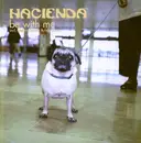 12'' - Hacienda - Be with me