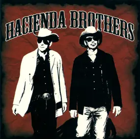 HACIENDA BROTHERS - Hacienda Brothers