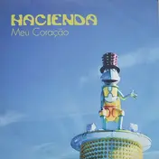 Hacienda - Meu Coracao
