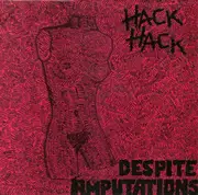 LP - Hack Hack - Despite Amputations