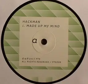HACKMAN - Made Up My Mind / Bam Bam