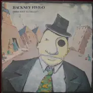 Hackney Five-O - Three Foot To The Left