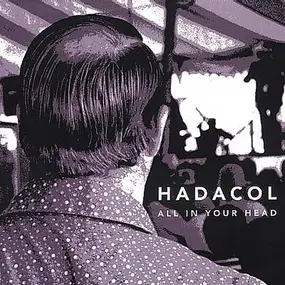 Hadacol - All in Your Head