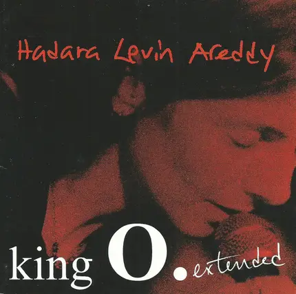 Hadara Levin Areddy - King O. Extended