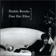 CD - Hadda Brooks - Time Was When
