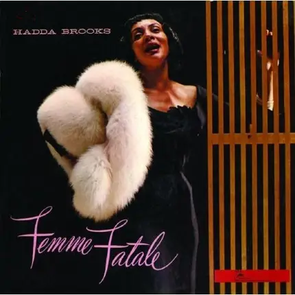 Hadda Brooks - Femme Fatale