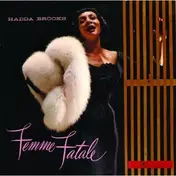 Hadda Brooks - Femme Fatale
