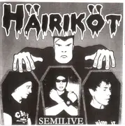 7inch Vinyl Single - Häiriköt - Semilive - EP