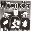 7inch Vinyl Single - Häiriköt - Semilive - EP