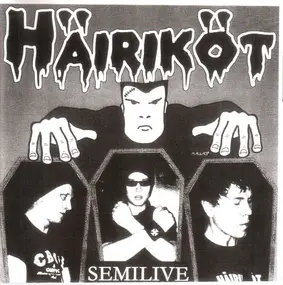 Häiriköt - Semilive