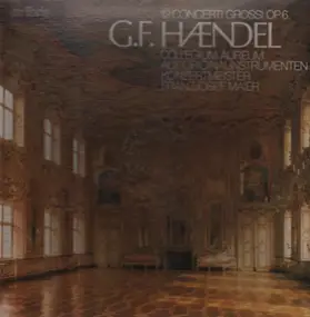 Georg Friedrich Händel - 12 Concerti Grossi