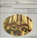 Double LP - Händel - 6 Orgelkonzerte op.4