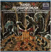 Händel - Music For The Royal Fireworks / Concerto Grosso C-Dur a.o.