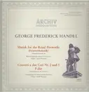 LP - Händel - Musick for the Royal Fireworks, Concerti a due Cori
