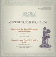 Händel - Musick for the Royal Fireworks, Concerti a due Cori