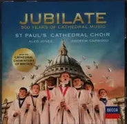 Händel / Mendelssohn / Stanford / Purcell a.o. - Jubilate - 500 Years of Cathedral Music