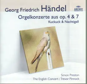 Georg Friedrich Händel - Orgelkonzerte aus op. 4 & 7