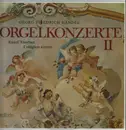 LP - Händel - Orgelkonzerte II - gatefold