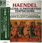Händel - Alcina / Terpsichore / Il Pastor Fido