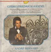 Händel / Andre Bernard / Hans Stadlmair - Music for Trumpet and string orchestra