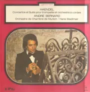 Händel / André Bernard, Hans Stadlmair, Munich Chamber Orchestra - Concertos et Suite pour trompette et orchestre