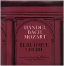 LP - Händel Bach Mozart - Berühmte Chöre