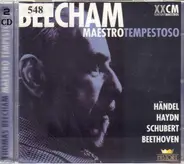 Händel / Beethoven /Haydn a.o. - Beecham: Maestro Tempestoso