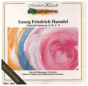 Georg Friedrich Händel - Concerti Grossi Op. 6, Nr. 5 -8