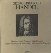 Händel - Concerti grossi / Sonaten a.o.